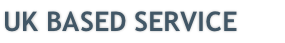 UK BASED SERVICE
